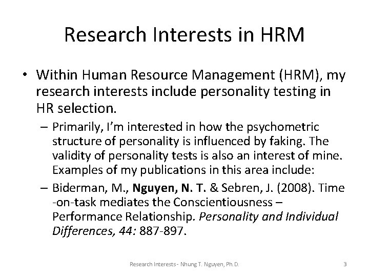 Research Interests in HRM • Within Human Resource Management (HRM), my research interests include