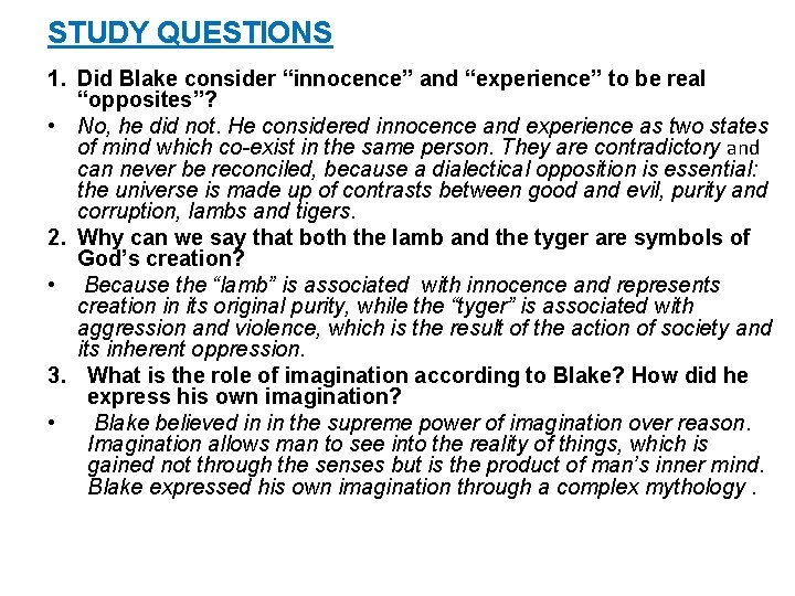 STUDY QUESTIONS 1. Did Blake consider “innocence” and “experience” to be real “opposites”? •