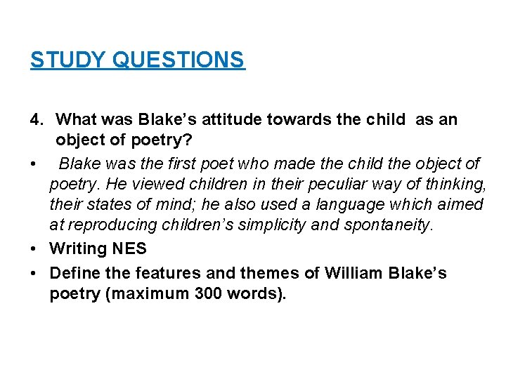 STUDY QUESTIONS 4. What was Blake’s attitude towards the child as an object of