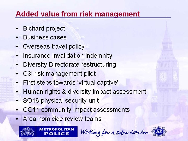 Added value from risk management • • • Bichard project Business cases Overseas travel