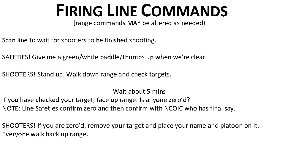 FIRING LINE COMMANDS (range commands MAY be altered as needed) Scan line to wait