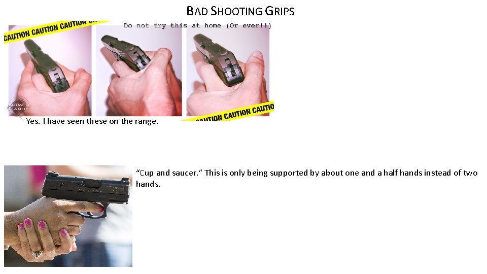 BAD SHOOTING GRIPS Yes. I have seen these on the range. “Cup and saucer.