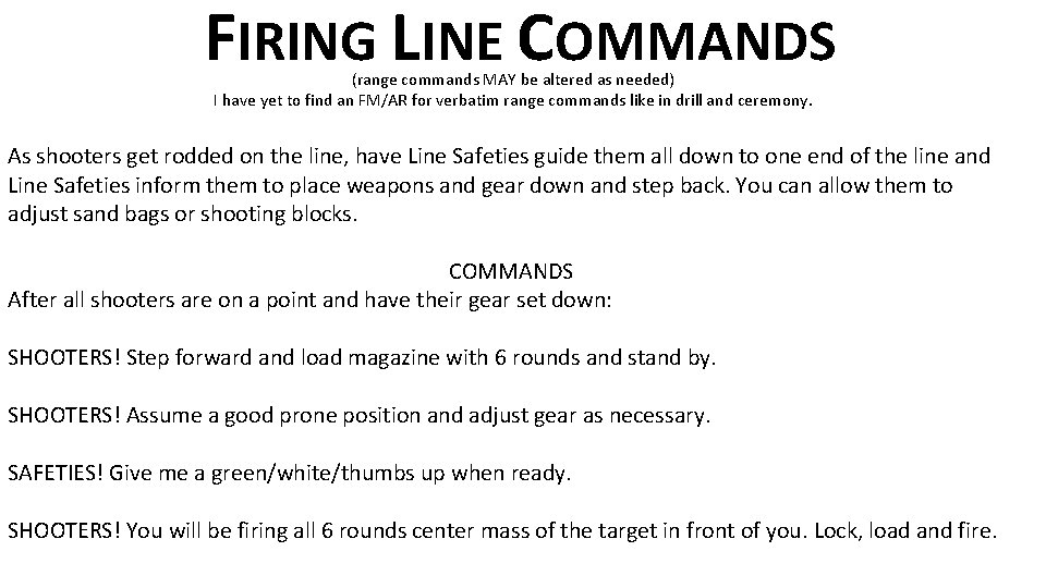 FIRING LINE COMMANDS (range commands MAY be altered as needed) I have yet to