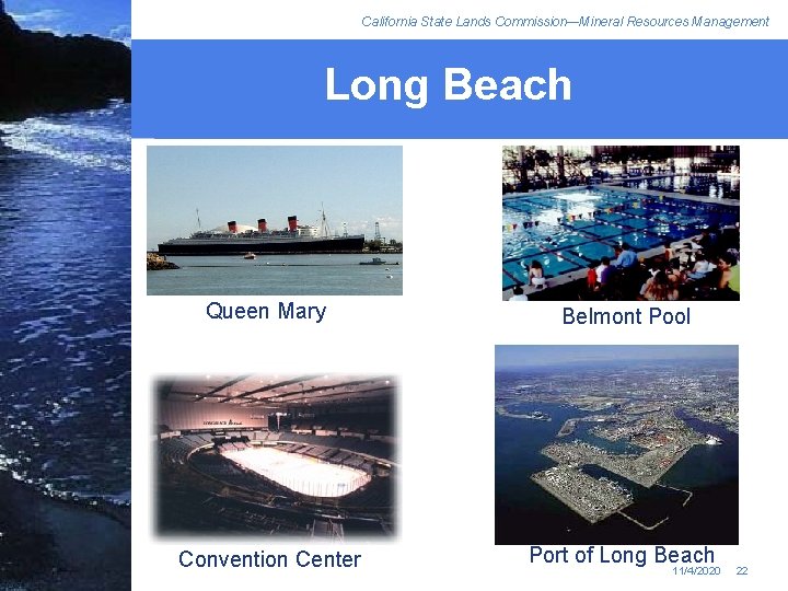 California State Lands Commission—Mineral Resources Management Long Beach Queen Mary Belmont Pool Convention Center