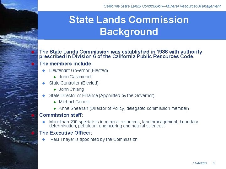 California State Lands Commission—Mineral Resources Management State Lands Commission Background u The State Lands