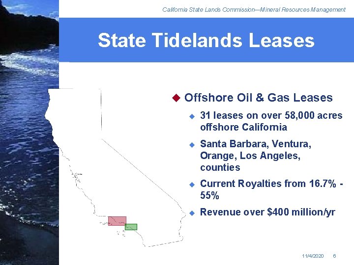 California State Lands Commission—Mineral Resources Management State Tidelands Leases u Offshore Oil & Gas