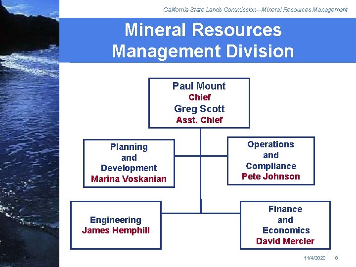California State Lands Commission—Mineral Resources Management Division Paul Mount Chief Greg Scott Asst. Chief