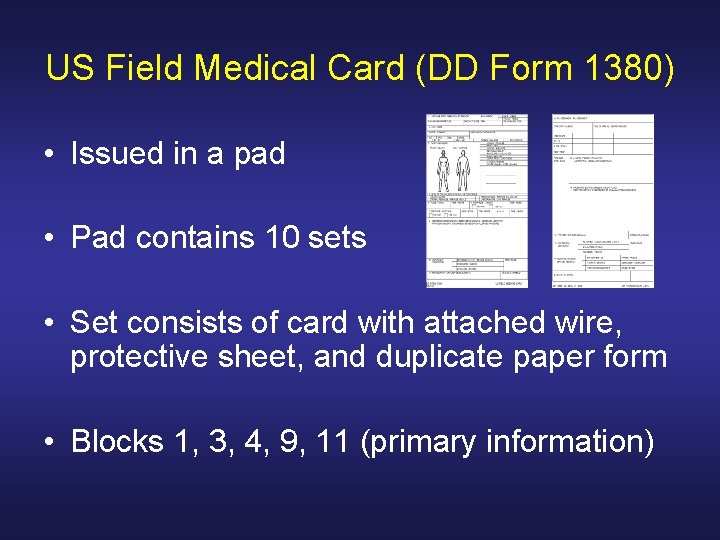 US Field Medical Card (DD Form 1380) • Issued in a pad • Pad