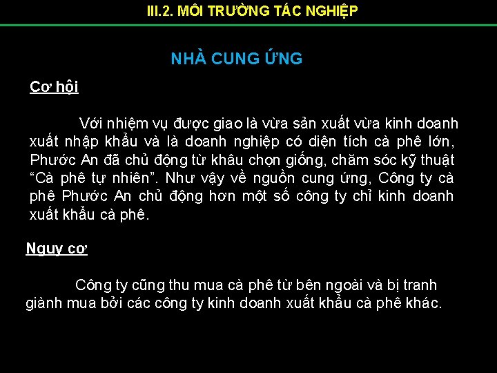 III. 2. MÔI TRƯỜNG TÁC NGHIỆP NHÀ CUNG ỨNG Cơ hội Với nhiệm vụ