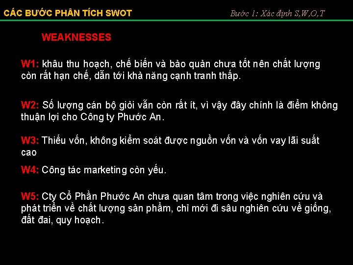 CÁC BƯỚC PH N TÍCH SWOT Bước 1: Xác định S, W, O, T