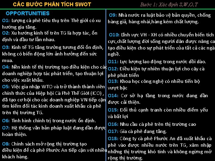 CÁC BƯỚC PH N TÍCH SWOT Bước 1: Xác định S, W, O, T