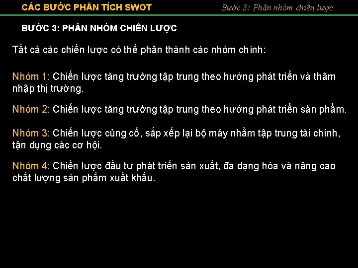 CÁC BƯỚC PH N TÍCH SWOT Bước 3: Phân nhóm chiến lược BƯỚC 3: