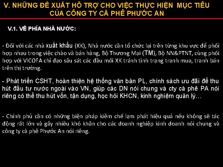 V. NHỮNG ĐỀ XUẤT HỖ TRỢ CHO VIỆC THỰC HIỆN MỤC TIÊU CỦA CÔNG