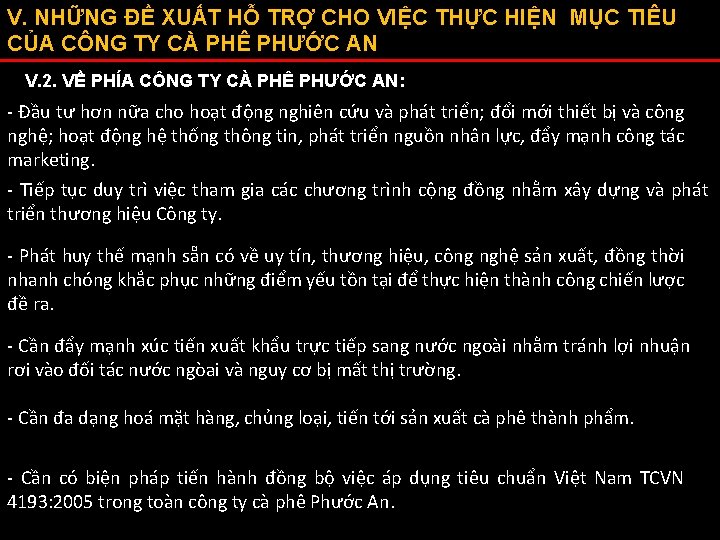 V. NHỮNG ĐỀ XUẤT HỖ TRỢ CHO VIỆC THỰC HIỆN MỤC TIÊU CỦA CÔNG