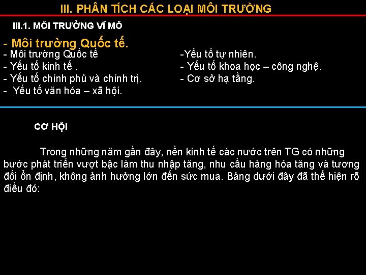 III. PH N TÍCH CÁC LOẠI MÔI TRƯỜNG III. 1. MÔI TRƯỜNG VĨ MÔ
