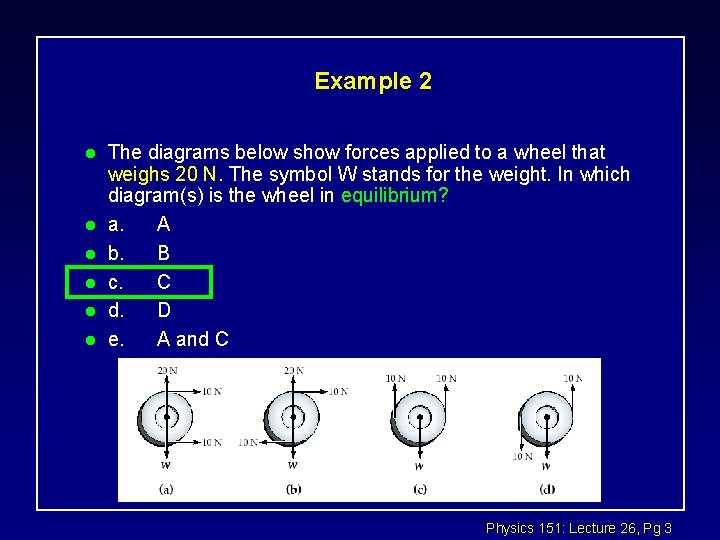 Example 2 l l l The diagrams below show forces applied to a wheel