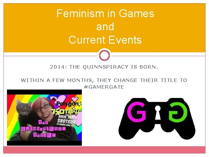 Feminism in Games and Current Events 2014: THE QUINNSPIRACY IS BORN. WITHIN A FEW