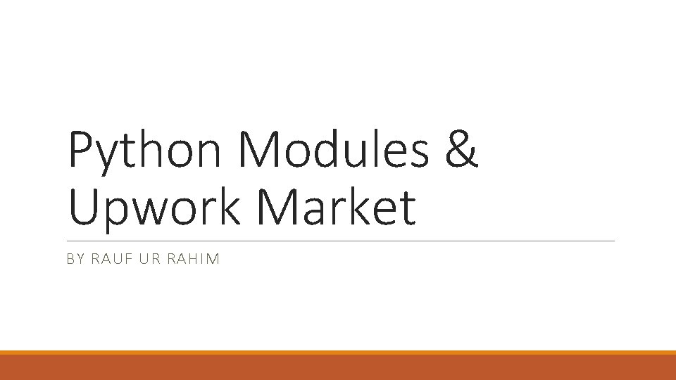 Python Modules & Upwork Market BY RAUF UR RAHIM 