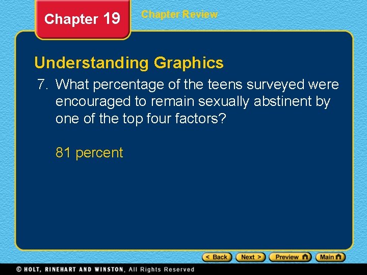 Chapter 19 Chapter Review Understanding Graphics 7. What percentage of the teens surveyed were