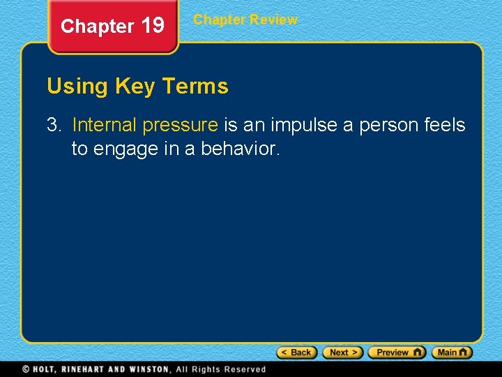 Chapter 19 Chapter Review Using Key Terms 3. Internal pressure is an impulse a