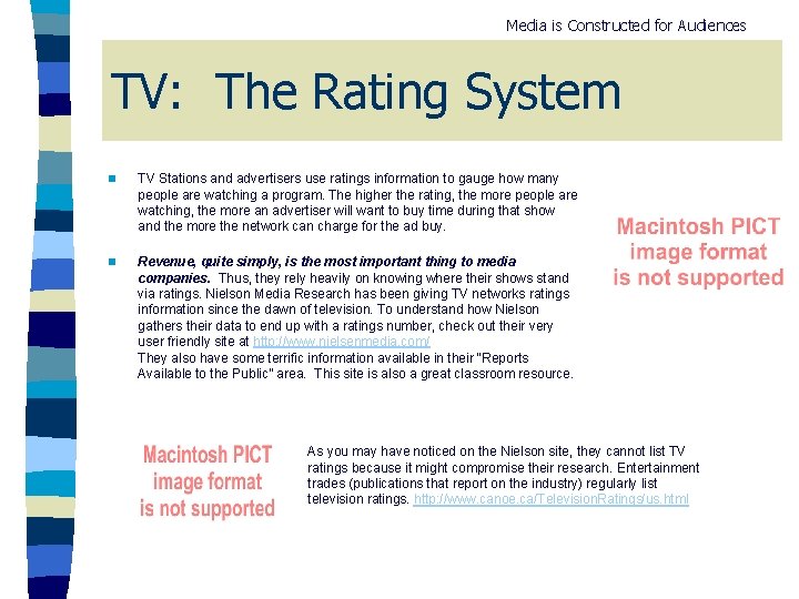 Media is Constructed for Audiences TV: The Rating System n TV Stations and advertisers