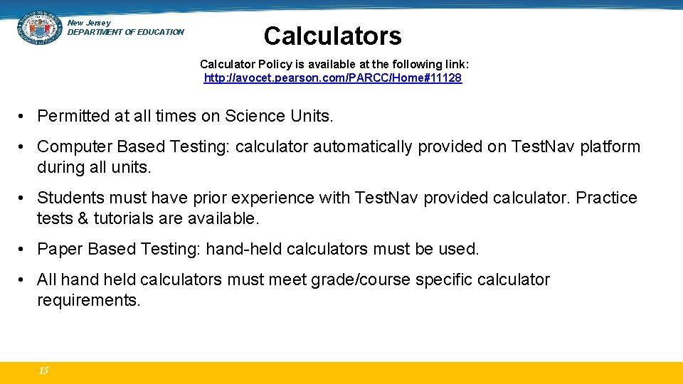 New Jersey DEPARTMENT OF EDUCATION Calculators Calculator Policy is available at the following link: