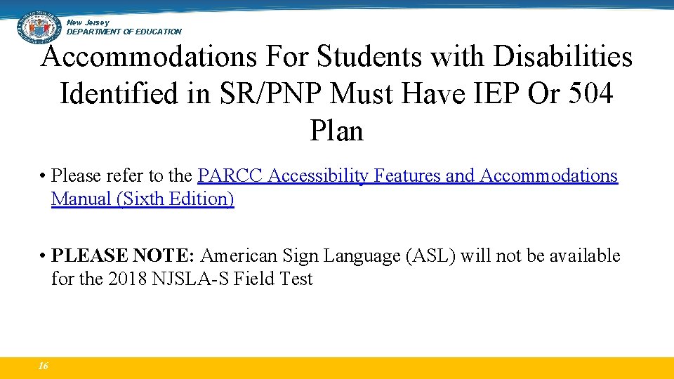 New Jersey DEPARTMENT OF EDUCATION Accommodations For Students with Disabilities Identified in SR/PNP Must