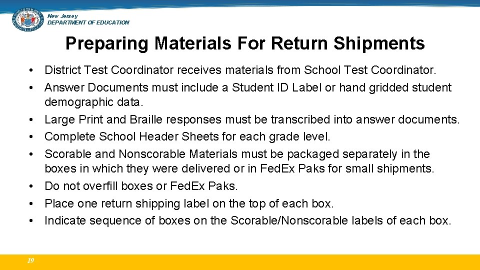 New Jersey DEPARTMENT OF EDUCATION Preparing Materials For Return Shipments • District Test Coordinator