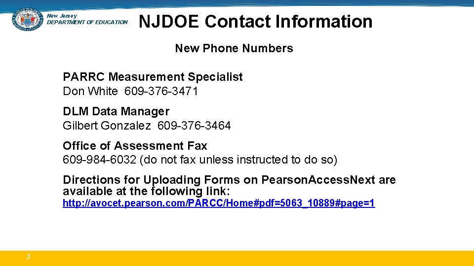 New Jersey DEPARTMENT OF EDUCATION NJDOE Contact Information New Phone Numbers PARRC Measurement Specialist