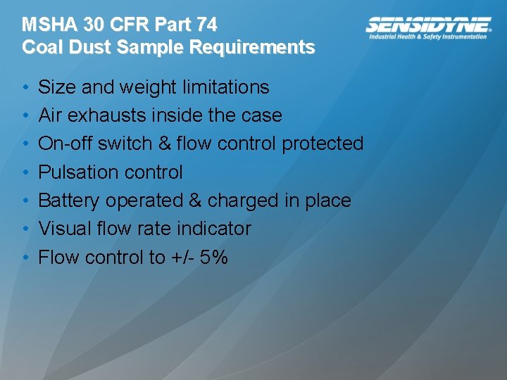 MSHA 30 CFR Part 74 Coal Dust Sample Requirements • • Size and weight