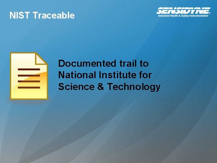 NIST Traceable Documented trail to National Institute for Science & Technology 