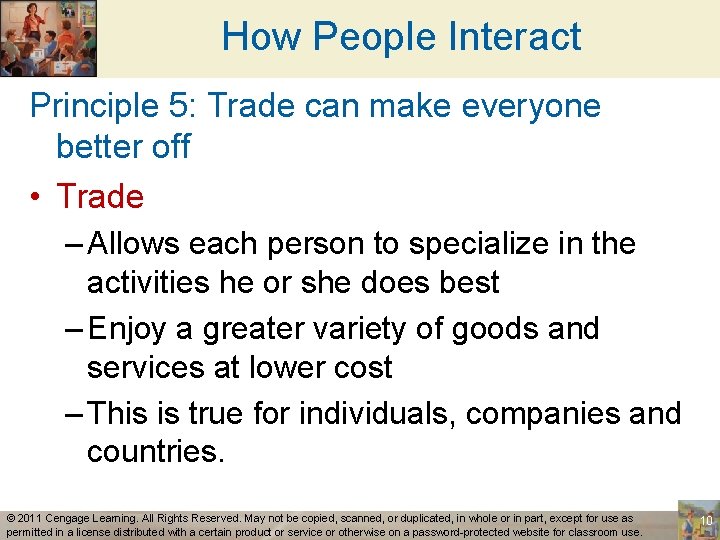 How People Interact Principle 5: Trade can make everyone better off • Trade –