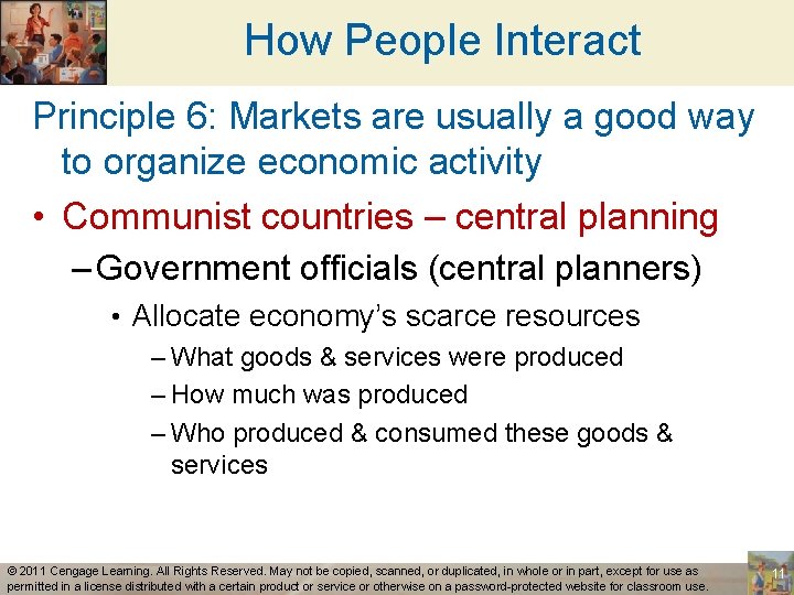 How People Interact Principle 6: Markets are usually a good way to organize economic