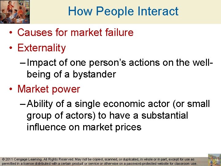 How People Interact • Causes for market failure • Externality – Impact of one