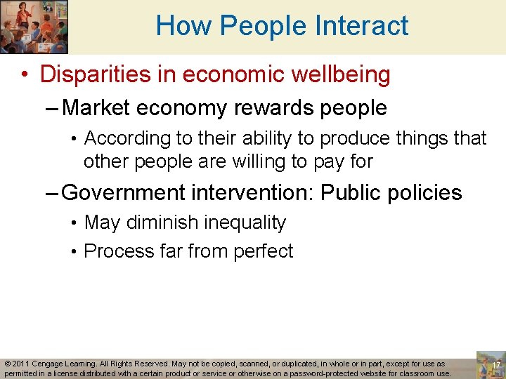 How People Interact • Disparities in economic wellbeing – Market economy rewards people •