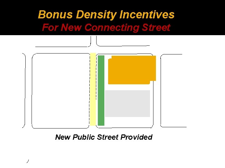 Bonus Density Incentives For New Connecting Street New Public Street Provided Bonus Density Incentives For New Connecting Street New Public Street Provided