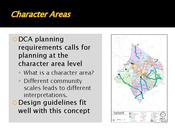 Character Areas DCA planning requirements calls for planning at the character area level What Character Areas DCA planning requirements calls for planning at the character area level What