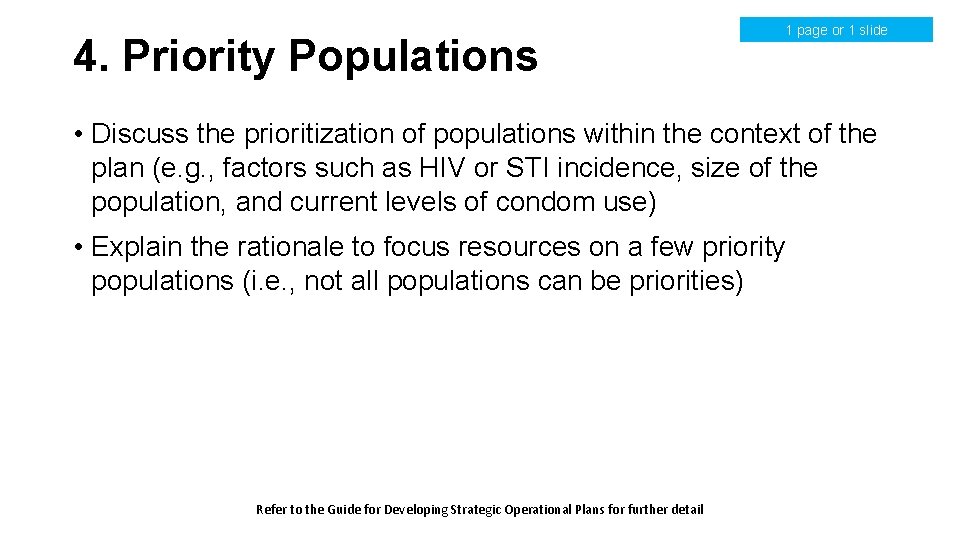 4. Priority Populations 1 page or 1 slide • Discuss the prioritization of populations 4. Priority Populations 1 page or 1 slide • Discuss the prioritization of populations