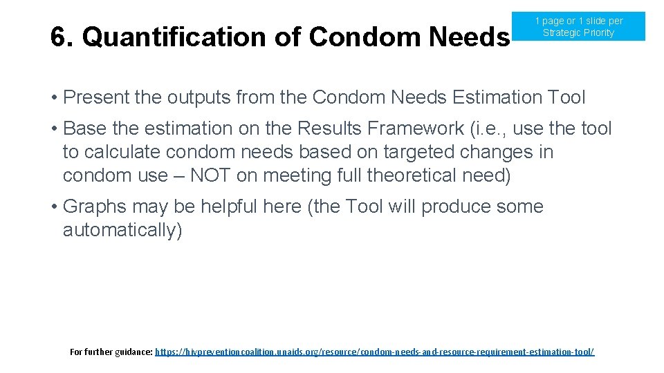 6. Quantification of Condom Needs 1 page or 1 slide per Strategic Priority • 6. Quantification of Condom Needs 1 page or 1 slide per Strategic Priority •