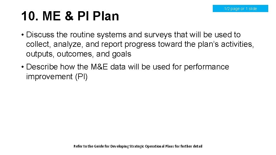 10. ME & PI Plan 1/2 page or 1 slide • Discuss the routine 10. ME & PI Plan 1/2 page or 1 slide • Discuss the routine