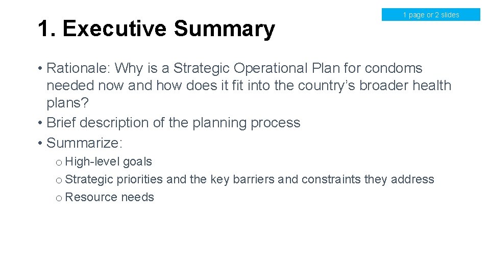 1. Executive Summary 1 page or 2 slides • Rationale: Why is a Strategic 1. Executive Summary 1 page or 2 slides • Rationale: Why is a Strategic