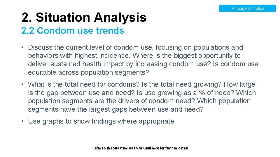 2. Situation Analysis 1/2 page or 1 slide 2. 2 Condom use trends • 2. Situation Analysis 1/2 page or 1 slide 2. 2 Condom use trends •