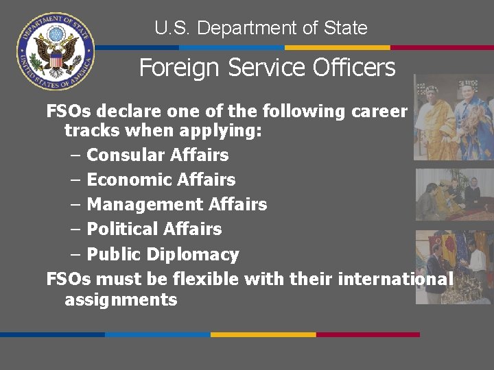 U. S. Department of State Foreign Service Officers FSOs declare one of the following