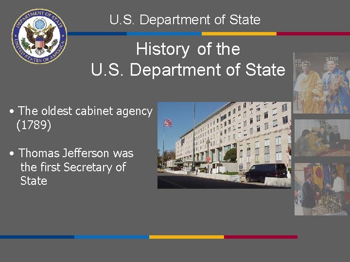 U. S. Department of State History of the U. S. Department of State •