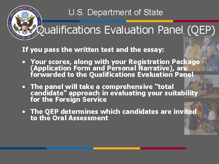 U. S. Department of State Qualifications Evaluation Panel (QEP) If you pass the written