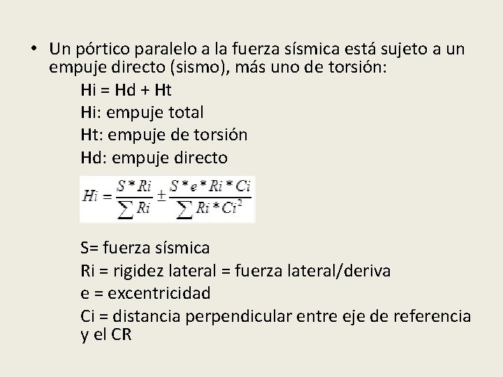  • Un pórtico paralelo a la fuerza sísmica está sujeto a un empuje