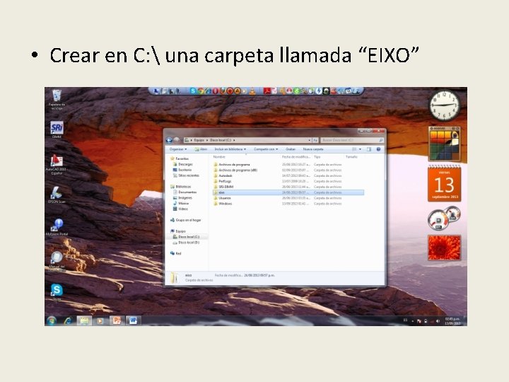  • Crear en C:  una carpeta llamada “EIXO” 