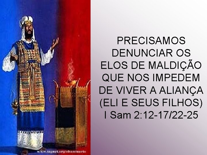 PRECISAMOS DENUNCIAR OS ELOS DE MALDIÇÃO QUE NOS IMPEDEM DE VIVER A ALIANÇA (ELI PRECISAMOS DENUNCIAR OS ELOS DE MALDIÇÃO QUE NOS IMPEDEM DE VIVER A ALIANÇA (ELI