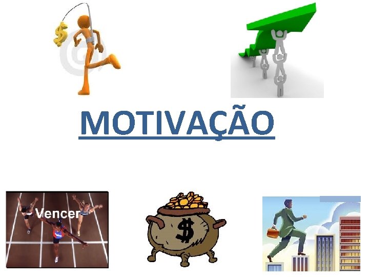 MOTIVAÇÃO 