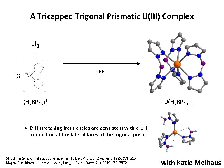 A Tricapped Trigonal Prismatic U(III) Complex UI 3 + THF 3 (H 2 BPz A Tricapped Trigonal Prismatic U(III) Complex UI 3 + THF 3 (H 2 BPz